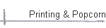 Printing & Popcorn
